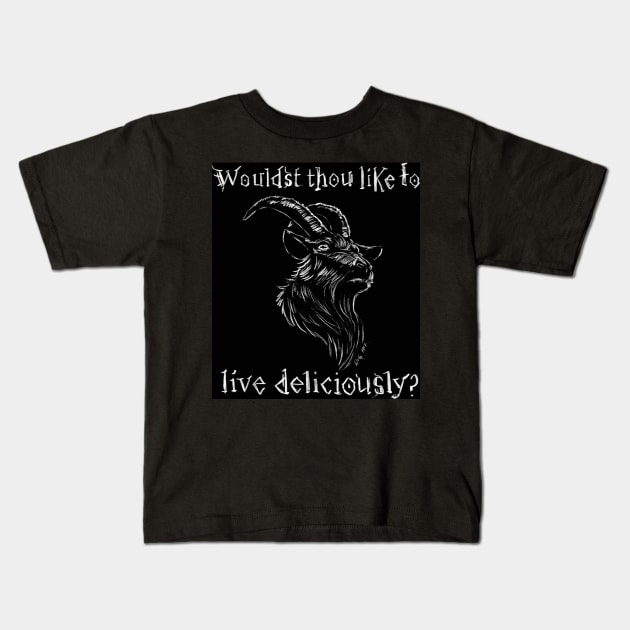 Black Phillip - Live Deliciously Kids T-Shirt by DugMcFug